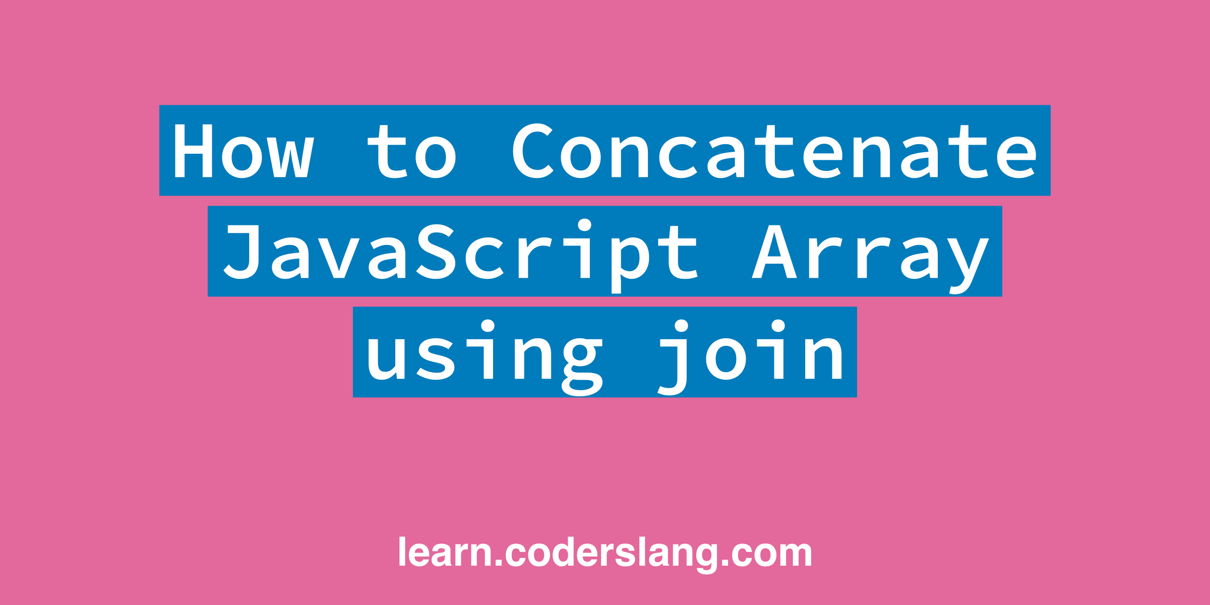 0059   How To Concatenate JavaScript Array Using Join Twitter Preview 